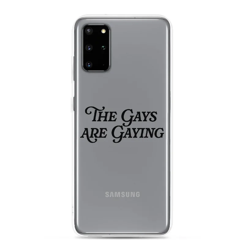 The Gays Are Gaying Samsung Case