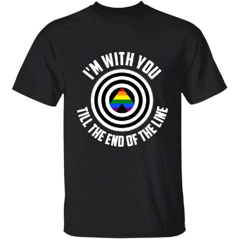 Graphic pride t-shirts with intersectional queer themes--Ally Shirt, Gift To Ally, I'm With You Till The End Of The Line, Ally Pride Month Graphic pride t-shirts with intersectional queer themes--Ally Shirt, Gift To Ally, I'm With You Till The End Of The Line, Ally Pride Month