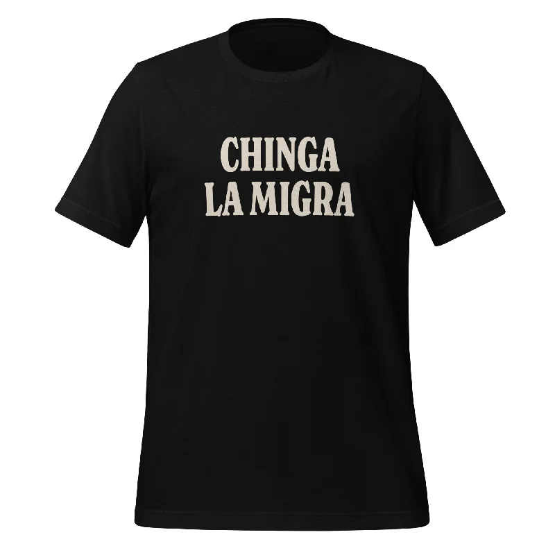 Chinga La Migra Unisex T-Shirt by Chaotic Good