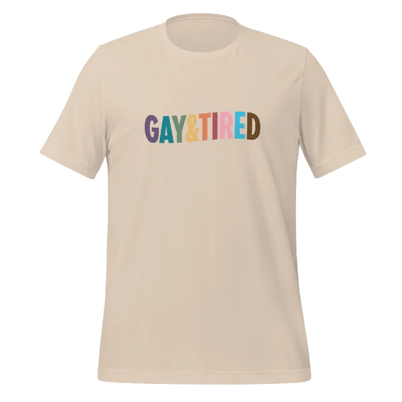 Graphic pride t-shirts with subtle allyship messages--Gay & Tired Rainbow Unisex T-Shirt Graphic pride t-shirts with subtle allyship messages--Gay & Tired Rainbow Unisex T-Shirt