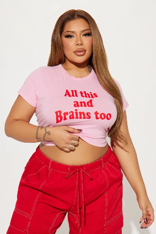 all-this-and-brains-too-tee-pink