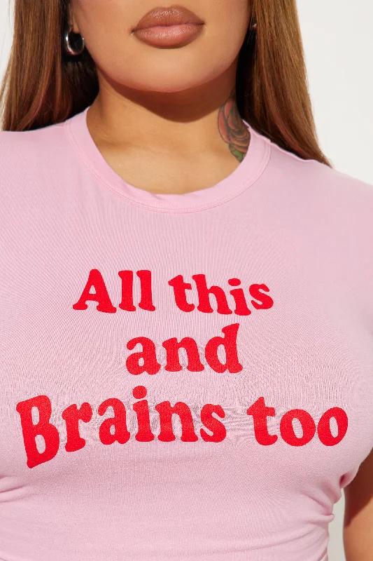 all-this-and-brains-too-tee-pink