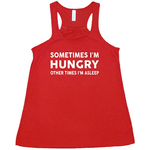 sometimes-im-hungry-other-times-im-asleep-shirt